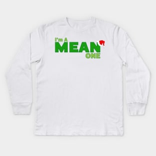 I'm a Mean One Kids Long Sleeve T-Shirt